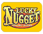 Lucky Nugget - Where anyone can strike gold 